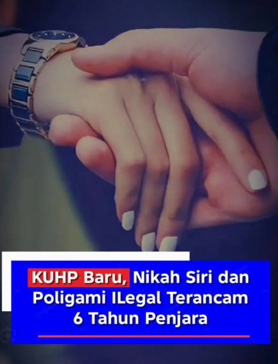 KUHP Baru Jerat Nikah Siri dan Poligami Ilegal, Ancaman Penjara Maksimal Enam Tahun